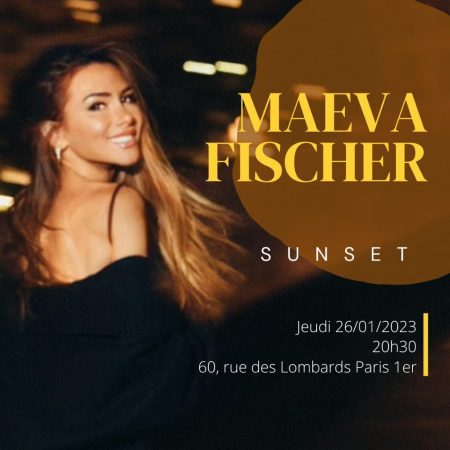 Maeva Fischer musique - En concert le 26 janvier 2023 au Sunset à Paris